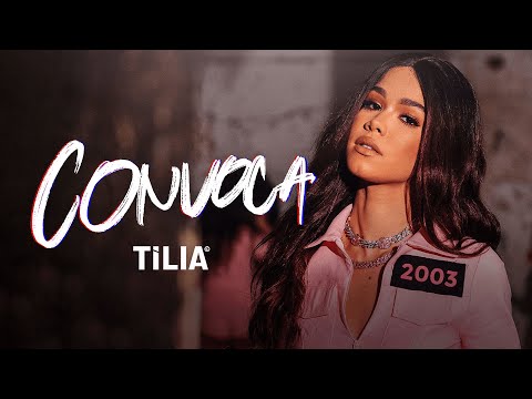 Tília - Convoca (Prod. Maikinho) [Clipe Oficial]