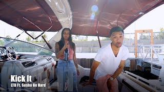 LTB Ft. Sasha Go Hard- Kick It (Music Video)