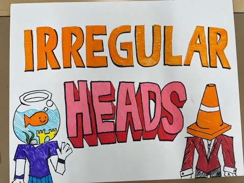 'Irregular Heads' Art Project !