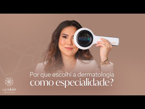 Por que escolhi a Dermatologia como especialidade? | Clínica UpSkin | Dermatologia | São Paulo
