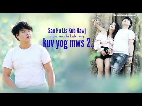 kuv yog mws 2.. by lis kub hawj