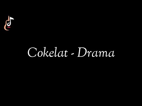 Drama - Cokelat
