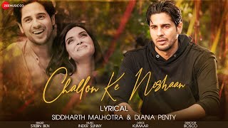 Challon Ke Nishaan - Lyrical  Sidharth M Diana PSt