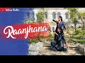 Raanjhana Dance Cover Shivangi Sharma Choreography Ft Linisha Parsai
