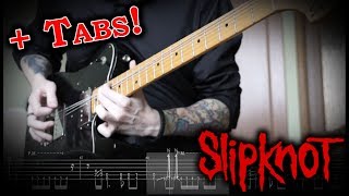 Slipknot - Butcher&#39;s Hook (Guitar Cover w/Solo &amp; Tabs)