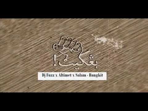 DJ Fuzz feat. Altimet & Salam - Bangkit