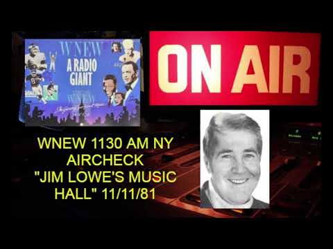 WNEW 1130 Air Check Jim Lowe’s Music Hall 11-11-81