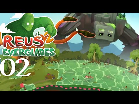 SB Plays Reus 2: Everglades 02 - Many Tiny Dreams