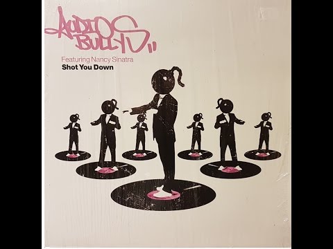 Audio Bullys (ft. Nancy Sinatra) - Shot You Down (Original Version) - Vinyl