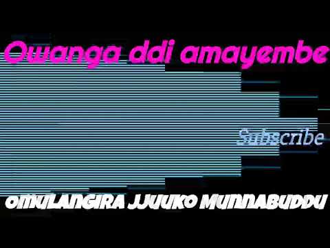 Owanga ddi amayembe? - Omulangira Jjuuko Munnabuddu
