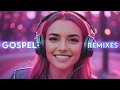 EDM DANCE GOSPEL REMIX 2024 ISADORA POMPEO GABRIELA ROCHA FERNANDINHO FHOP DROPS SÓ AS MELHORES