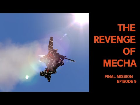 THE REVENGE OF MECHA, EPISODE 9 FINAL MISSION