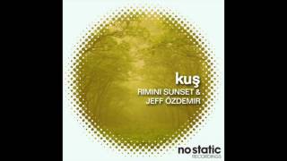 Rimini Sunset feat Jeff Özdemir   "Kuş" Original Mix