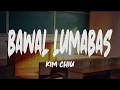 Kim Chiu - Bawal Lumabas (Lyrics)