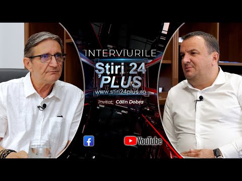 Interviu Știri 24 PLUS cu Călin Dobra