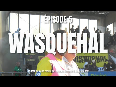 WASQUEHAL - ÉPISODE 5 - série documentaire