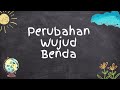 Perubahan Wujud Benda Kelas 3 SD