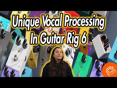Unique Vocal Processing In Guitar Rig 6