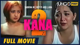 Download lagu Kana 2 | Sabrina M | Rey PJ Abellana | Full Tagalog Drama Movie mp3