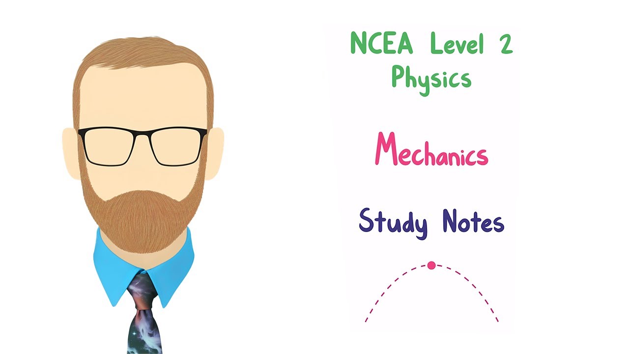 2.4 Mechanics notes (NCEA Level 2 Physics)