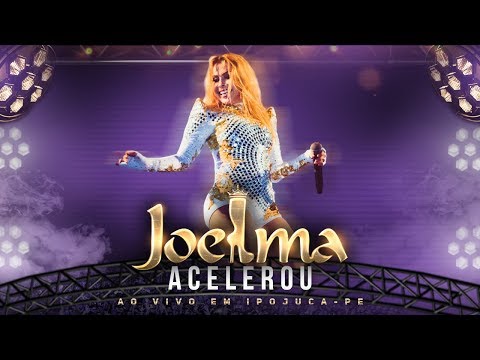Joelma - Acelerou (Ao Vivo)