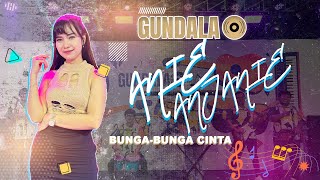 Download lagu BUNGA BUNGA CINTA (COVER) - ANIE ANJANIE - GUNDALA GROUP mp3
