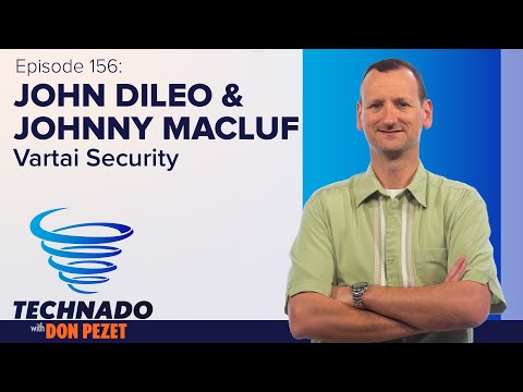 Technado, Ep. 156: Vartai Security’s John Dileo & Johnny Macluf