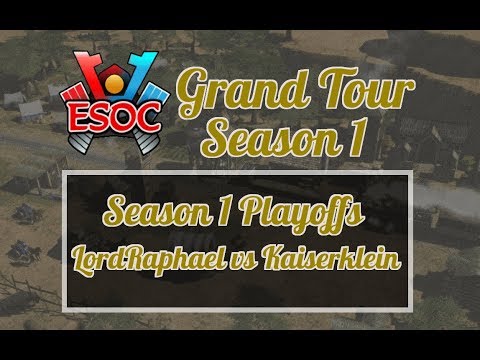 [AoE3] ESOC Grand Tour S1 // Playoffs − SEMI-FINALS: LordRaphael vs Kaiserklein