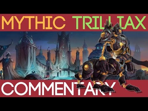 Mythic Trilliax Commentary and Tips