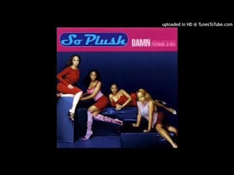 So Plush Feat. Ja Rule - Damn [Should've Treated U Right]