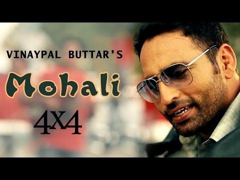 Mohali Vinaypal Buttar Official Video HD 4x4 — watch video