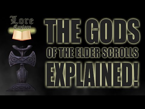 The Gods Of The Elder Scrolls EXPLAINED! [Lore Explore #1- The Elder Scrolls]