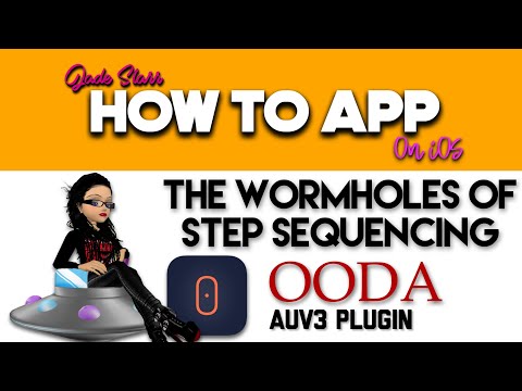 The Wormholes of Step Sequencing with OODA on iOS - How To App on iOS! - EP 574 S9