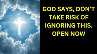 GOD SAYS, DON'T TAKE RISK OF IGNORING THIS |
