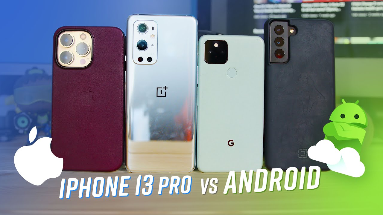 iPhone 13 Pro vs Android: Hardware Deep Dive Comparison [versus Galaxy S21+, OP9 Pro, Pixel 5] - YouTube
