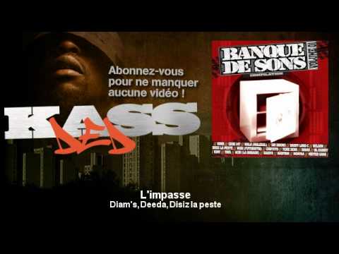 Diam's, Deeda, Disiz la peste - L'impasse