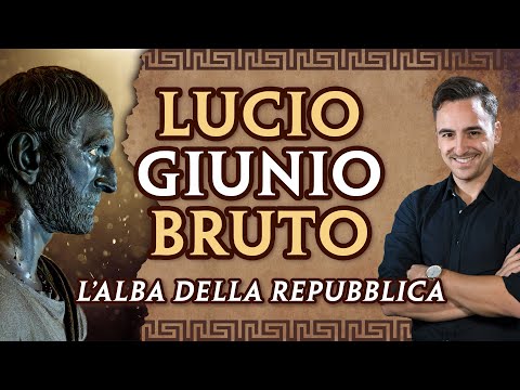 Lucius Junius Brutus: The Dawn of the Republic