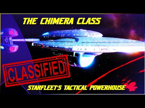 (307) The Chimera Class (Starfleet's Classified Tactical Powerhouse!)