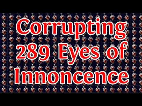 PATH OF EXILE 3.16 - CORRUPTING 289 EYES OF INNONCENCE - THE SEARCH FOR ADDITIONAL CURSE!!