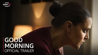 Good Morning | Official Trailer | #NehaDhupia #ChahatTewani | Mini Movie Festival