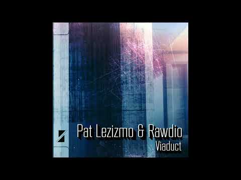 Pat Lezizmo & Rawdio - Viaduct