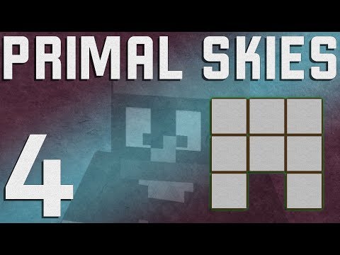 Primal Skies 1.12+ Minecraft - Ep. 4 - Drying Paint... I Mean Drying Thatch