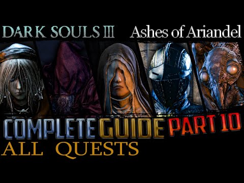 Dark Souls 3: All Quests in Order + Missable Content - Part 10 (Ashes of Ariandel DLC)