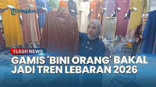 Download lagu Pendatang Baru, 'Gamis Bini Orang' Diprediksi Bakal Jadi Tren Baju Lebaran di Pasar Tanah Abang mp3