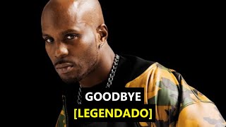 DMX - Goodbye (Legendado)