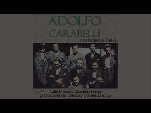Adolfo Carabelli y su Orquesta Típica, Tango Tanda: Mentira, Mi Evocación, Cuatro palabras