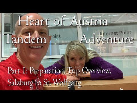 Heart of Austria Pt 1| Prep, Overview, Salzburg to St Wolfgang | Tandem Cycling Adventure