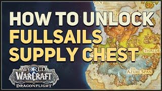 How to unlock Fullsails Supply Chest WoW