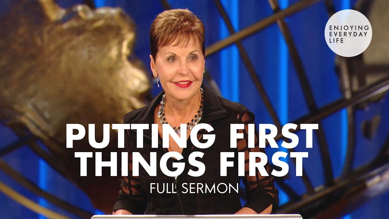 Put First Things First-FULL SERMON | Joyce Meyer