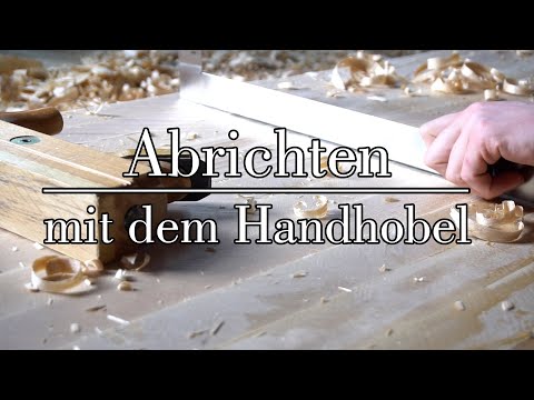 Hobelbank in Handarbeit - Oberfläche putzen quer zur Faser